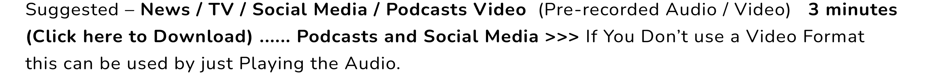 Suggested - Newspaper / TV / Social Media / Magazine / Podcasts Video