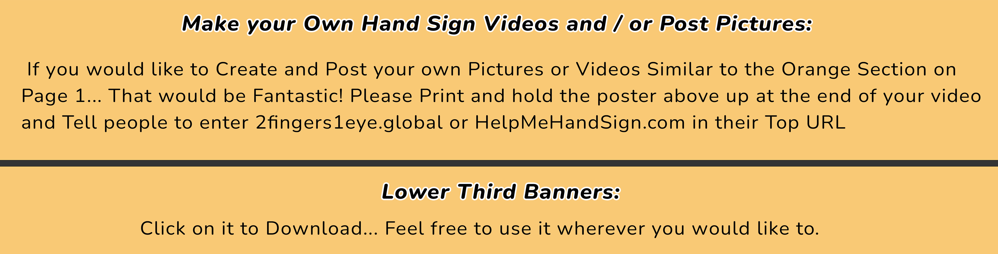 Make your Own Hand Sign Videos and/or Post Pictures